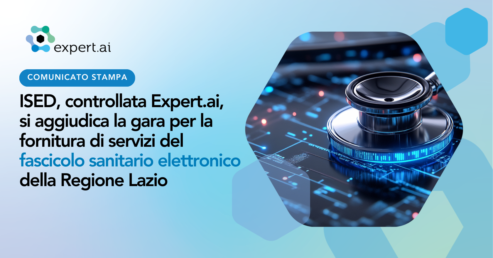 Expert.ai: la controllata ISED si aggiudica gara per la fornitura di servizi di sviluppo software e manutenzione del fascicolo sanitario elettronico della Regione Lazio